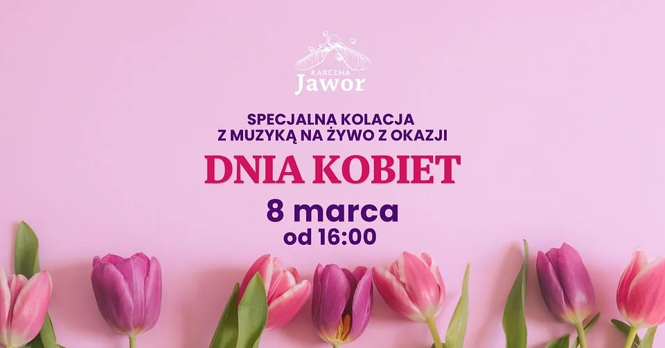 Dzień Kobiet w Karczmie Jawor w ośrodku PKL Solina